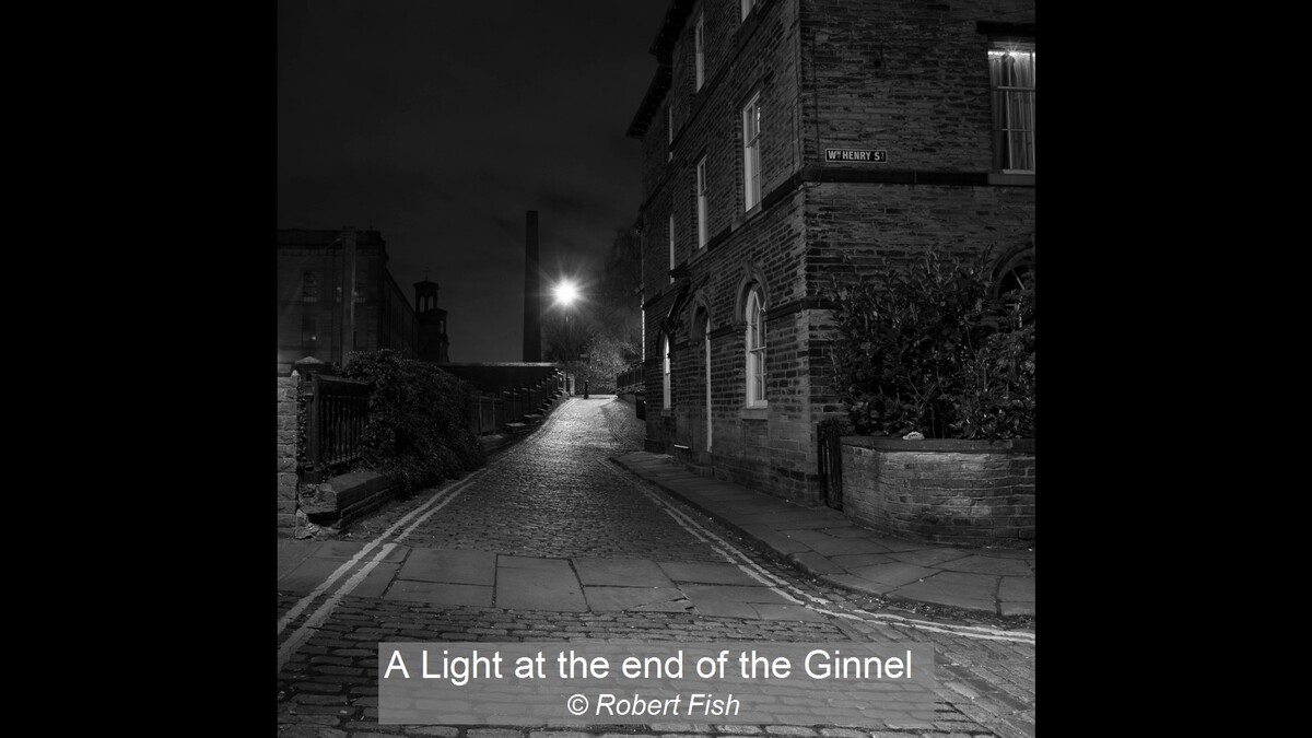 A Light at the end of the Ginnel